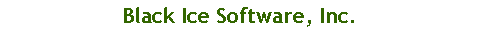 Text Box: Black Ice Software, LLC
