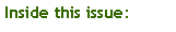 Text Box: Inside this issue: