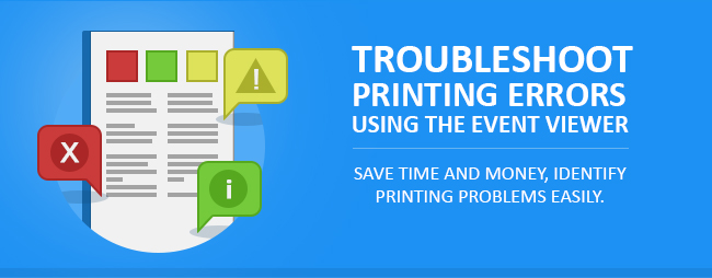 Troubleshoot Printing Errors using the Event Viewer