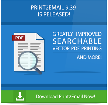 Try Print2Email 9.39 Now!